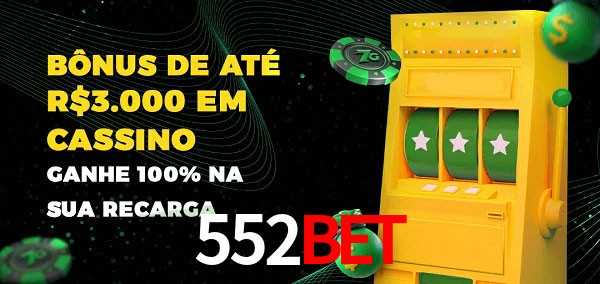 552BET melhor bônus de depósito